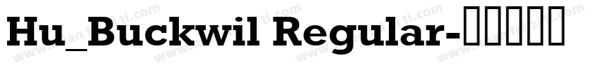 Hu_Buckwil Regular字体转换